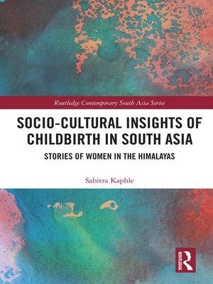 cover image of Socio-Cultural Insights of Childbirth in South Asia